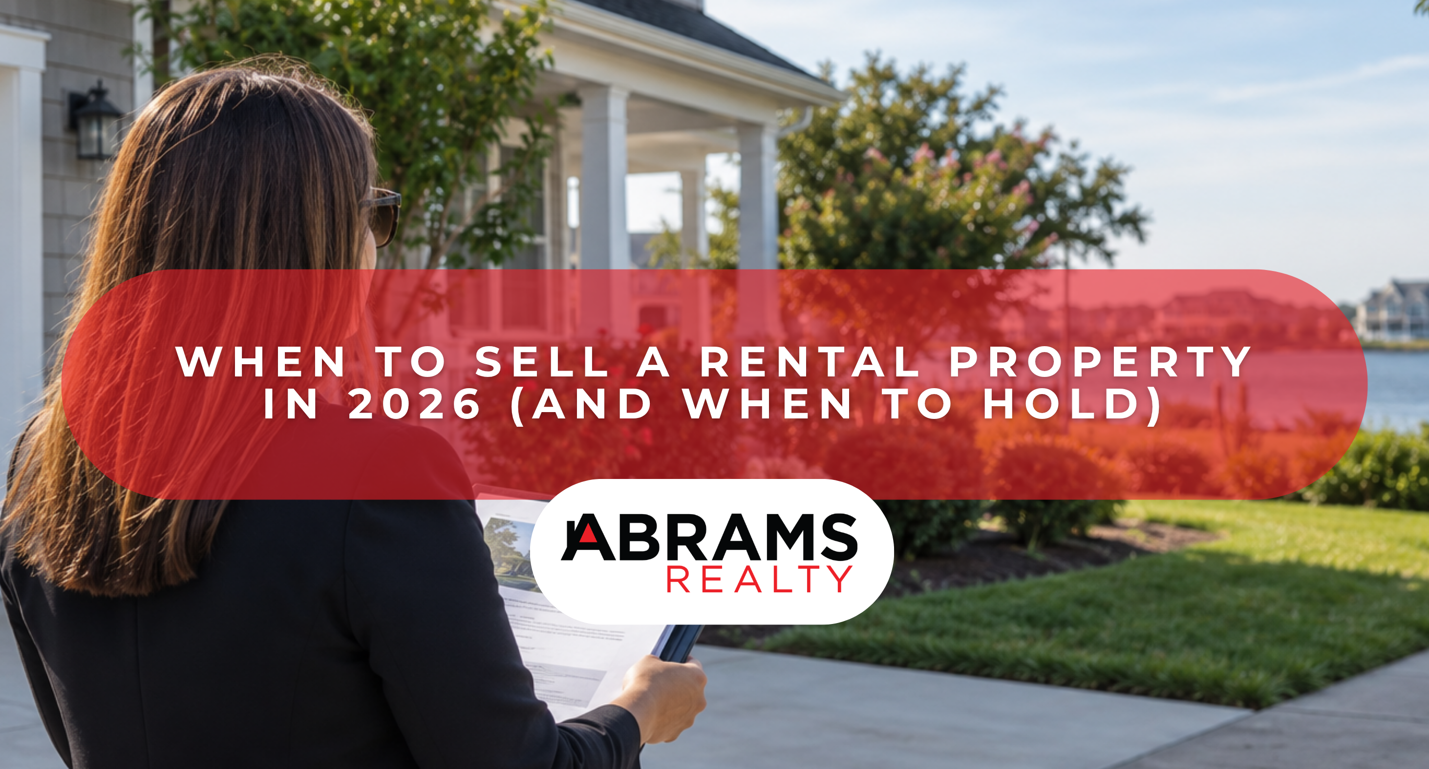 When to Sell a Rental Property in 2026 (And When to Hold)